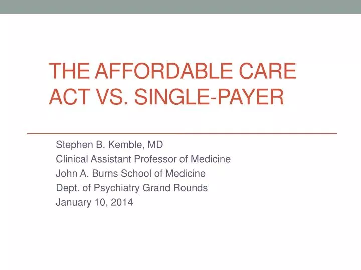 the affordable care act vs single payer