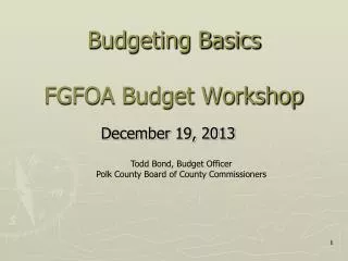 Budgeting Basics FGFOA Budget Workshop