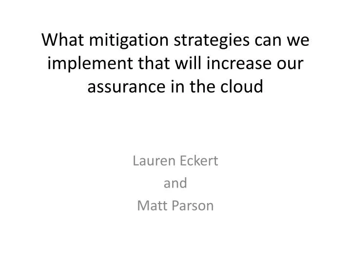 what mitigation strategies can we implement that will increase our assurance in the cloud