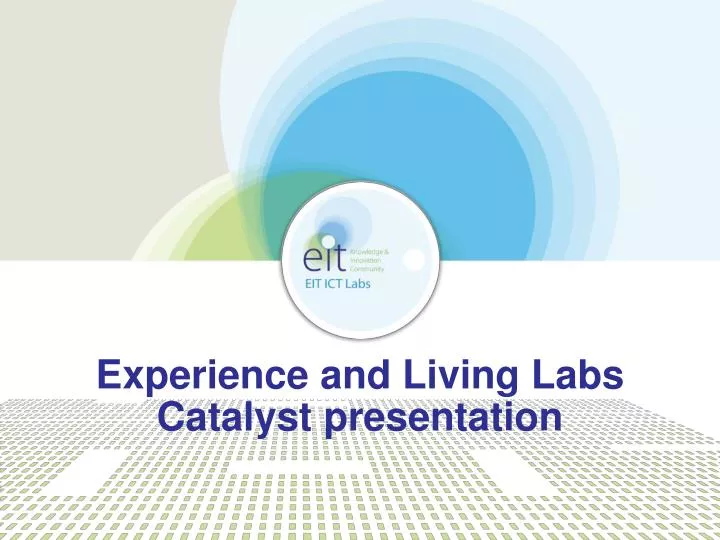 experience and living labs catalyst presentation