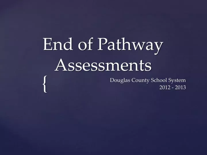 end of pathway assessments