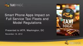 Smart Phone Apps Impact on Full Service Taxi Fleets and Model Regulations