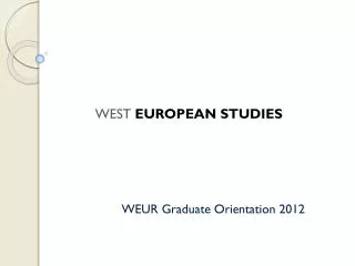 WEUR Graduate Orientation 2012