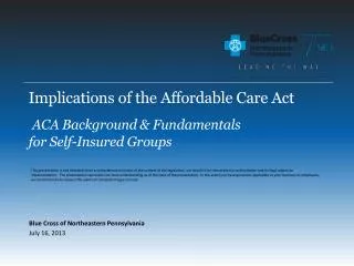 Implications of the Affordable Care Act ACA Background &amp; Fundamentals for Self-Insured Groups