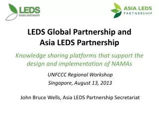 LEDS Global Partnership and Asia LEDS Partnership Knowledge sharing platforms that support the design and implementat