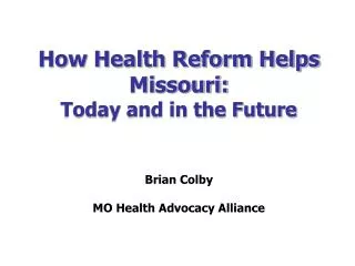 How Health Reform Helps Missouri: Today and in the Future