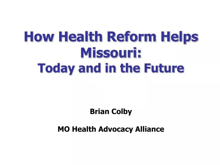 how health reform helps missouri today and in the future