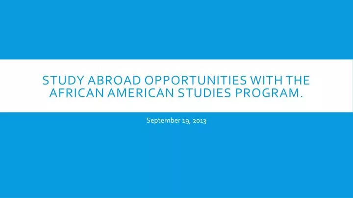 study abroad opportunities with the african american studies program