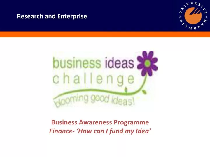 business awareness programme finance how can i fund my idea