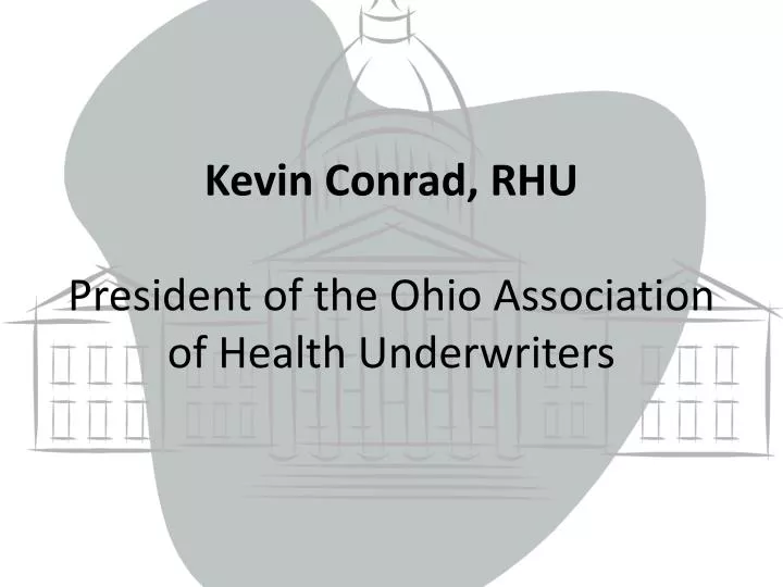 kevin conrad rhu president of the ohio association of health underwriters