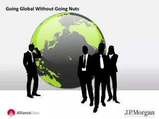 Going Global Without Going Nuts
