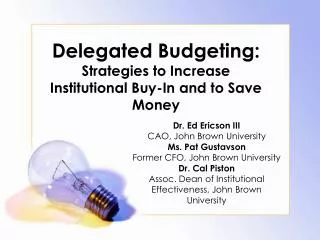 Delegated Budgeting: Strategies to Increase Institutional Buy-In and to Save Money