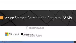 Azure Storage Acceleration Program (ASAP)