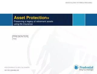 Asset Protection+ Preserving a legacy of retirement assets using life insurance