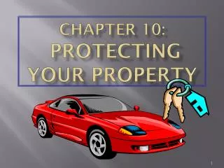 CHAPTER 10: PROTECTING YOUR PROPERTY