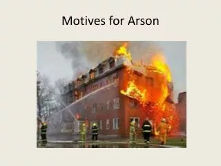 Motives for Arson