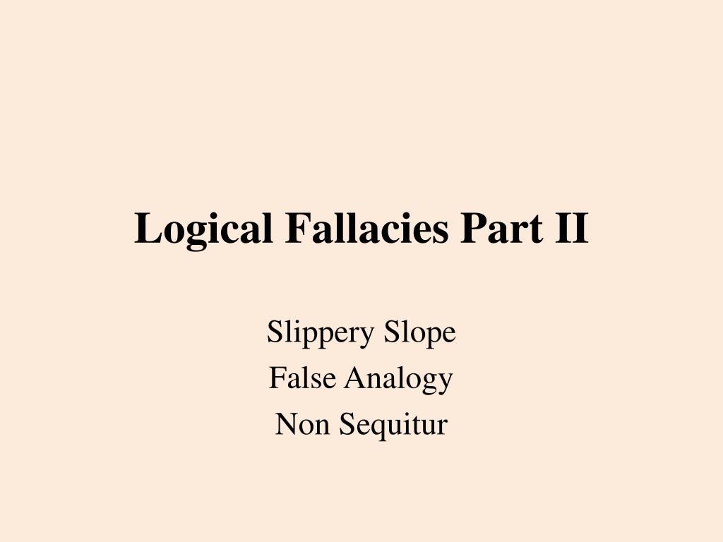 PPT - Logical Fallacies Part II PowerPoint Presentation, free download ...