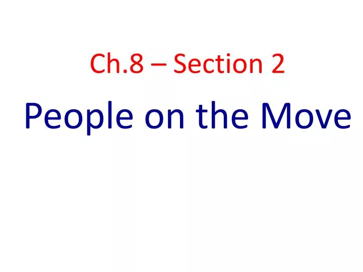 ch 8 section 2 people on the move