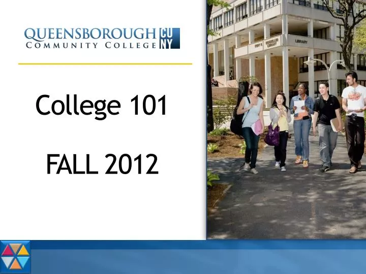 college 101 fall 2012