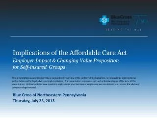 Implications of the Affordable Care Act Employer Impact &amp; Changing Value Proposition for Self-insured Groups
