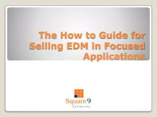 The How to Guide for Selling EDM in Focused Applications