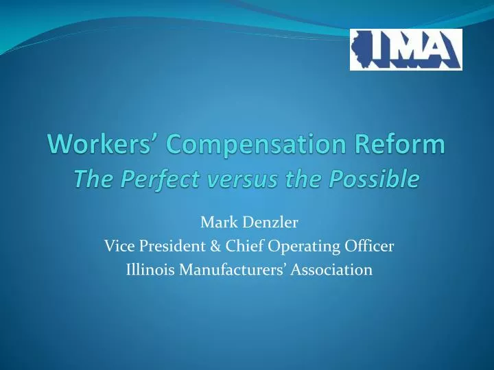 workers compensation reform the perfect versus the possible