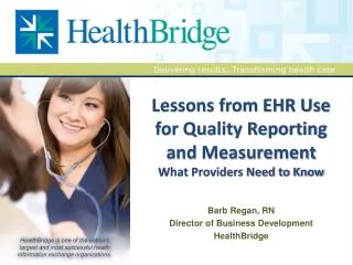 Lessons from EHR Use for Quality Reporting and Measurement What Providers Need to Know