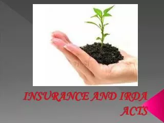 INSURANCE AND IRDA ACTS