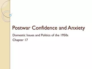 Postwar Confidence and Anxiety
