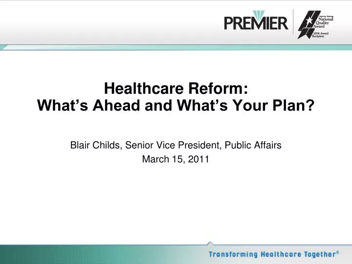 healthcare reform what s ahead and what s your plan