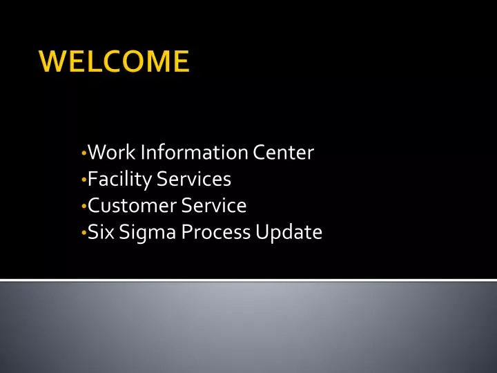 work information center facility services customer service six sigma process update