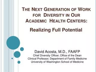 The Next Generation of Work for Diversity in Our Academic Health Centers: