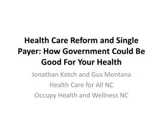 Health Care Reform and Single Payer: How Government Could Be Good For Your Health