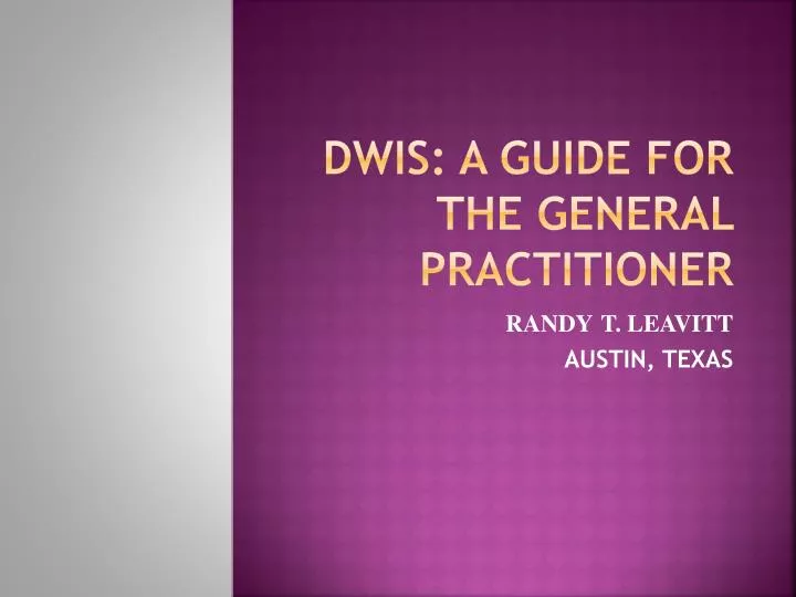 dwis a guide for the general practitioner