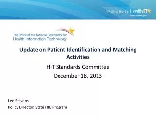 Update on Patient Identification and Matching Activities