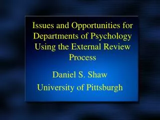Issues and Opportunities for Departments of Psychology Using the External Review Process