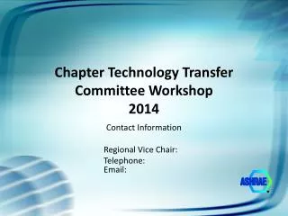 Chapter Technology Transfer Committee Workshop 2014