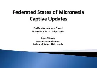 Federated States of Micronesia Captive Updates