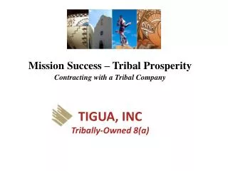 TIGUA, INC Tribally - Owned 8(a)