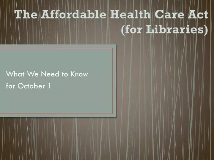 the affordable health care act for libraries