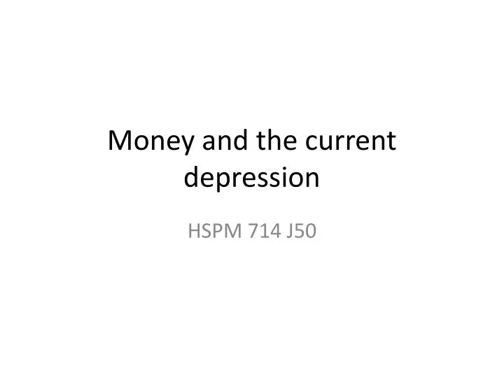 money and the current depression