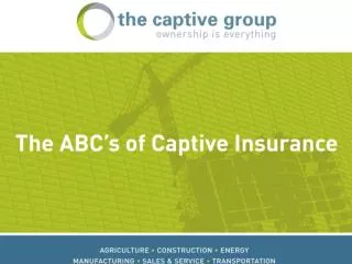 At The Captive Group, we define group captives as independently owned and operated
