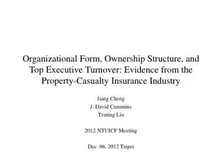 Organizational Form, Ownership Structure, and Top Executive Turnover: Evidence from the Property-Casualty Insurance Indu