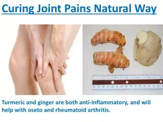 Curing Joint Pains Natural Way