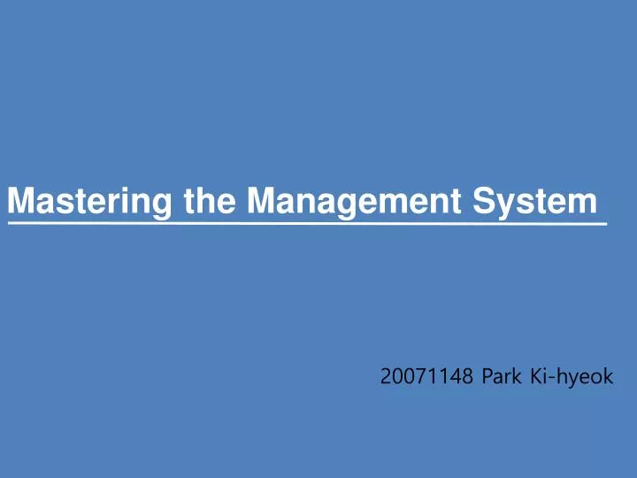 mastering the management system