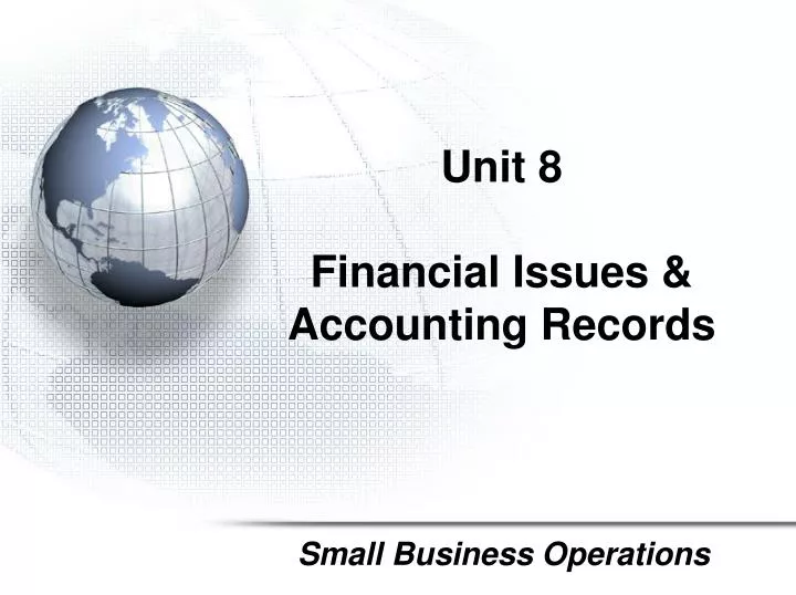 unit 8 financial issues accounting records