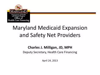 Maryland Medicaid Expansion and Safety Net Providers