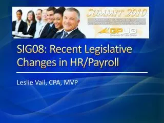 SIG08: Recent Legislative Changes in HR/Payroll