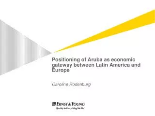 Positioning of Aruba as economic gateway between Latin America and Europe
