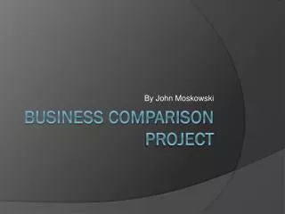 Business Comparison Project
